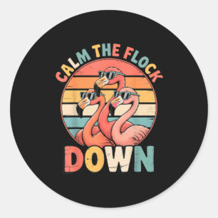Calm The Flock Down Flamingo Classic Round Sticker
