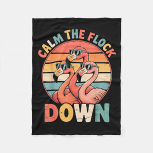 Calm The Flock Down Flamingo  Fleece Blanket