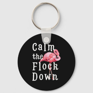Calm The Flock Down Flamingo Girl  Funny Flamingo Keychain