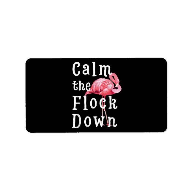 Calm The Flock Down Flamingo Girl |Funny Flamingo Label (Front)