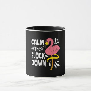 Calm The Flock Down Funny Pink Flamingo Mug