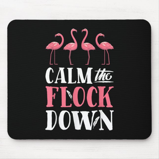 Calm The Flock Down T shirt Pink Flamingo Women Su Mouse Pad (Front)