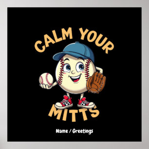 Calm Your Mitts The Ultimate Baseball Gear  Poster