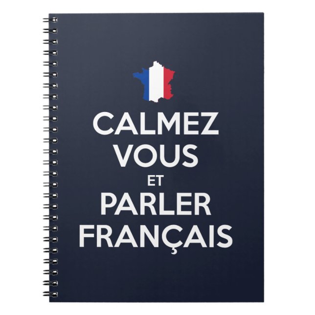 Calmez Vous et Parler Français Notebook (Front)