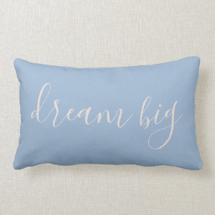 Calming Blue and Blush Dream Big Quote Lumbar Pillow