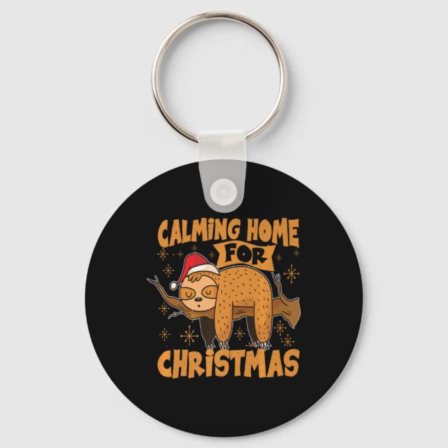 Calming Home For Christmas Christmas Sloth Xmas T  Keychain (Front)