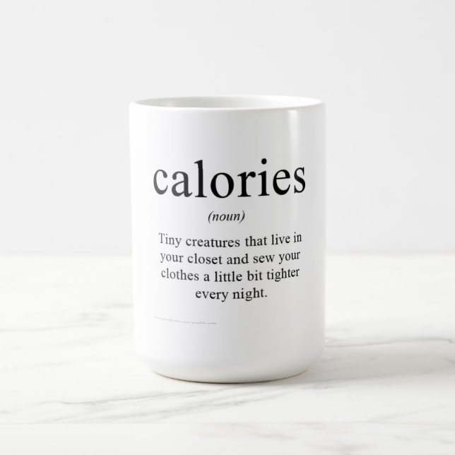 Calories!!!! Coffee Mug (Center)