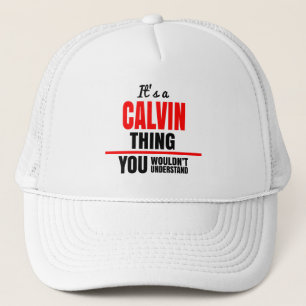 Calvin thing you wouldn't understand name trucker hat