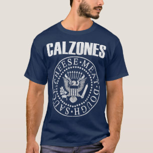 CALZONES funny punk rock music cooking food  T-Shirt
