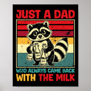 Came Ck With The Milk Fathers Day Poster