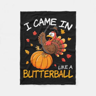 Came In Like A Butterball Funny Thanksgiving Men W Fleece Blanket