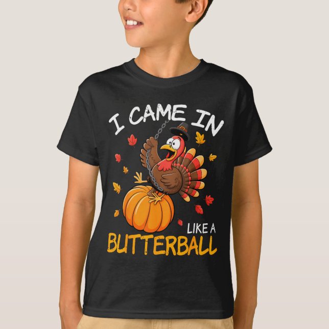 Came In Like A Butterball Funny Thanksgiving Men W T-Shirt (Front)