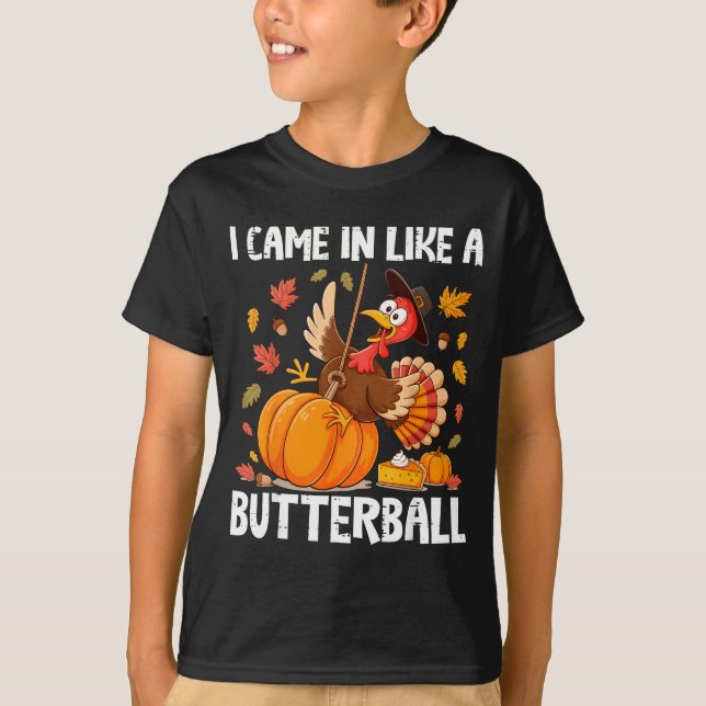 Came In Like A Butterball Funny Thanksgiving Men W T-Shirt (Front)