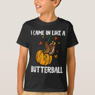 Came In Like A Butterball Funny Thanksgiving  T-Shirt