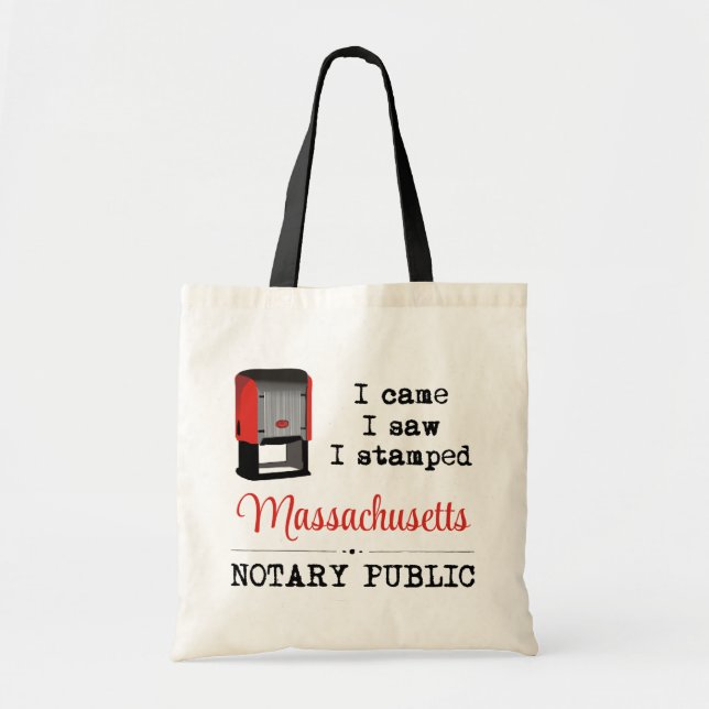 Came Saw Stamped Notary Public Massachusetts Tote Bag (Front)
