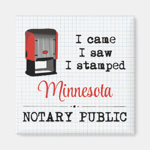 Came Saw Stamped Notary Public Minnesota Magnet