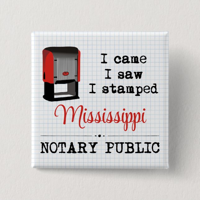 Came Saw Stamped Notary Public Mississippi 2 Inch Square Button (Front)
