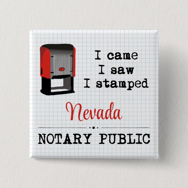 Came Saw Stamped Notary Public Nevada 2 Inch Square Button (Front)