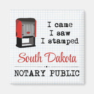 Came Saw Stamped Notary Public South Dakota Magnet