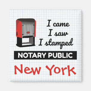 Came Saw Stamped Notary Public Stamp New York Magnet