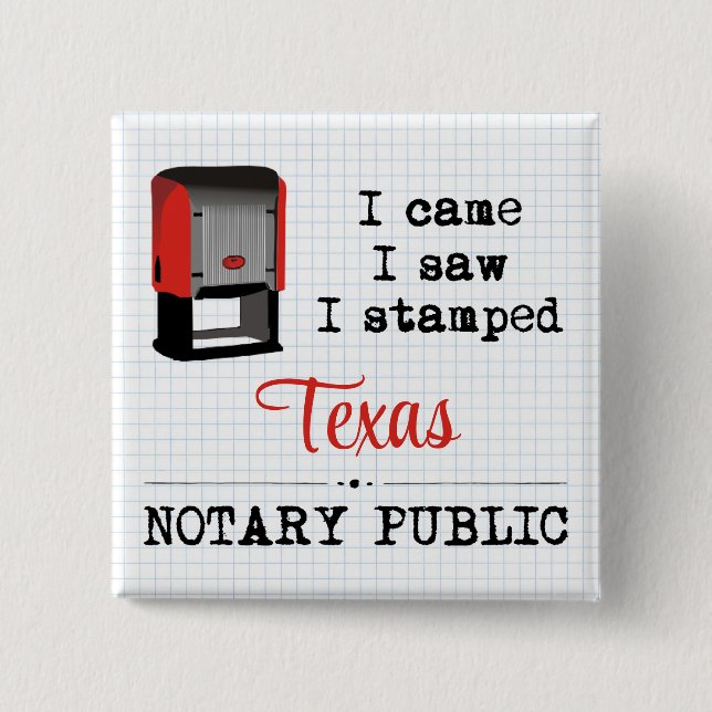 Came Saw Stamped Notary Public Texas 2 Inch Square Button (Front)