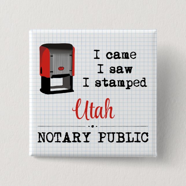 Came Saw Stamped Notary Public Utah 2 Inch Square Button (Front)
