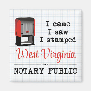 Came Saw Stamped Notary Public West Virginia Magnet