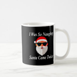 Came Twice Christmas Funny Naughty Dirty Raunchy G Coffee Mug