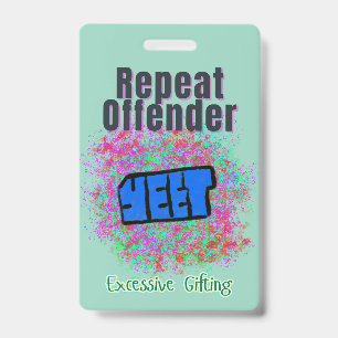 Camedian Repeat Offender ID Badge