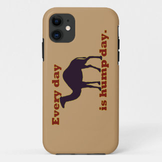 Camel Every Day is Hump Day iPhone 11 Case