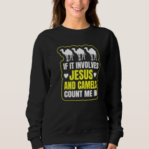 Camel For A Camel Sweatshirt