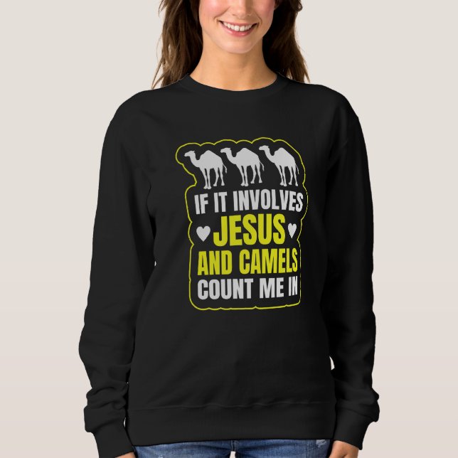 Camel For A Camel Sweatshirt (Front)
