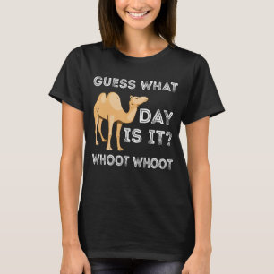 Camel Guess What Day Is It Wednesday Work Camel Lo T-Shirt