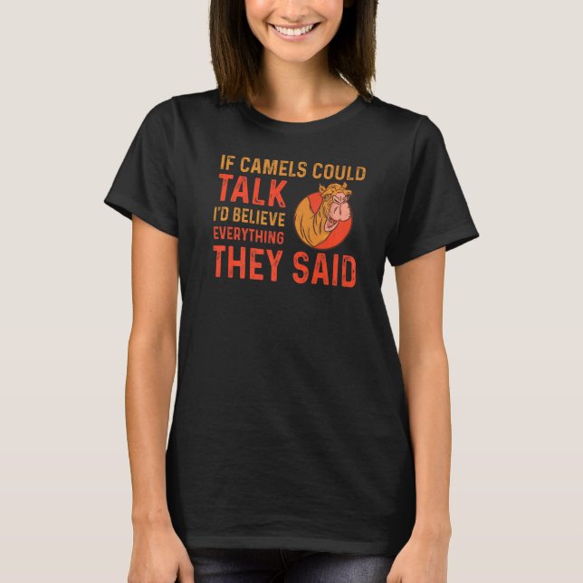 Camel Humour Saying Love Dromedary T-Shirt (Front)