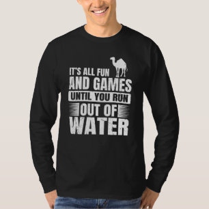 Camel  Quote For A Dromedary Fan T-Shirt