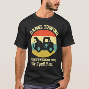Camel Towing Retro Adult Humour Saying T-Shirt