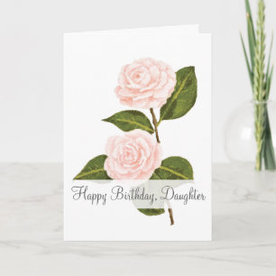 Camellias In Bloom Daughter Birthday Card