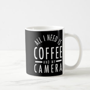 Camera &amp; Coffee - Funny Photography Quote Phot Coffee Mug
