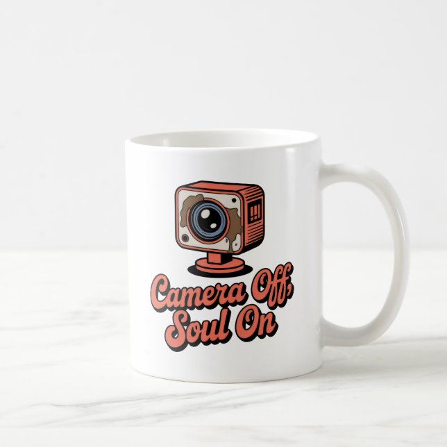 Camera Off, Soul On | Burnout with Coffee Sass   Coffee Mug (Right)