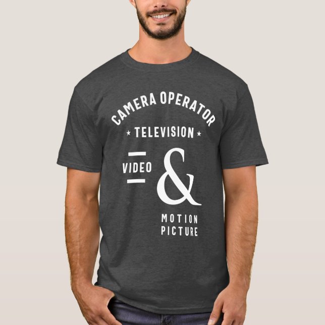 Camera Operator Television, Video Job Title Gift T-Shirt (Front)