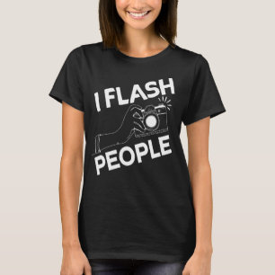Camera   Photographer I Flash People Photo T-Shirt