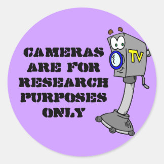 Cameras are for research purposes only classic round sticker