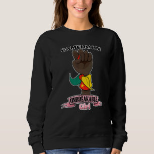 Cameroon Girl Unbreakable I Cameroon Heritage Came Sweatshirt