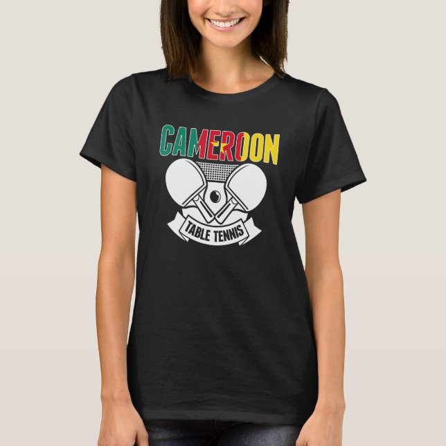 Cameroon Ping Pong   Cameroonian Table Tennis Supp T-Shirt (Front)