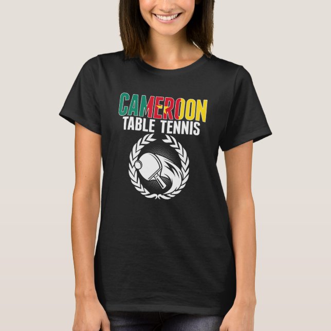 Cameroon Table Tennis   Cameroonian Ping Pong Supp T-Shirt (Front)