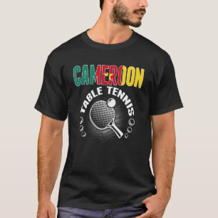 Cameroon Table Tennis Support Cameroonian Ping T-Shirt