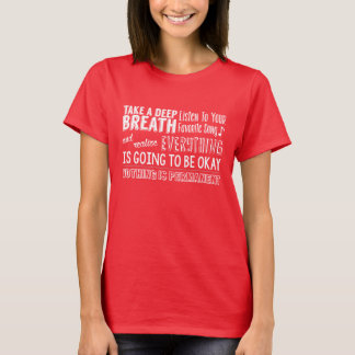 Camila Quote - Everything is going to be okay T-Shirt