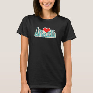 Camisa Brasil I Love Brazil Heart Brazilian Quote T-Shirt