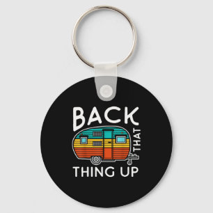 Camng Back That Thing Up Funny Summer Motorhome Mo Keychain