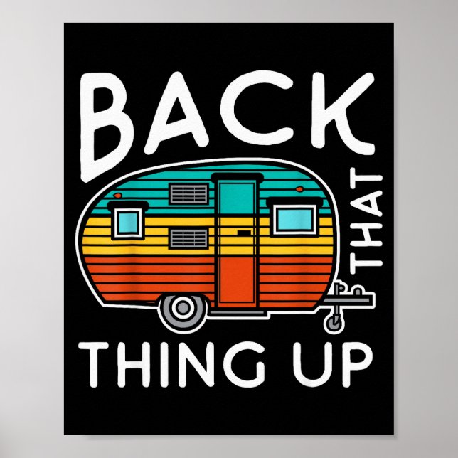 Camng Back That Thing Up Funny Summer Motorhome Mo Poster (Front)